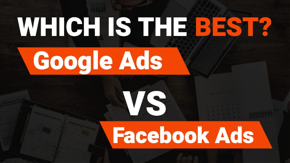 Google ads Vs Facebook ads